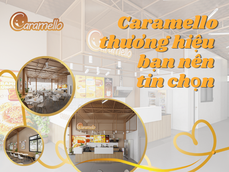 Caramello thương hiệu bạn nên tin chọn 